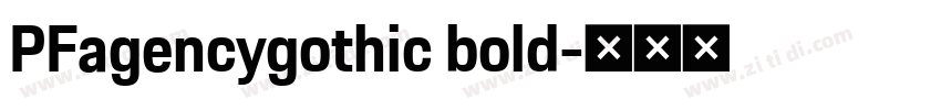 PFagencygothic bold字体转换